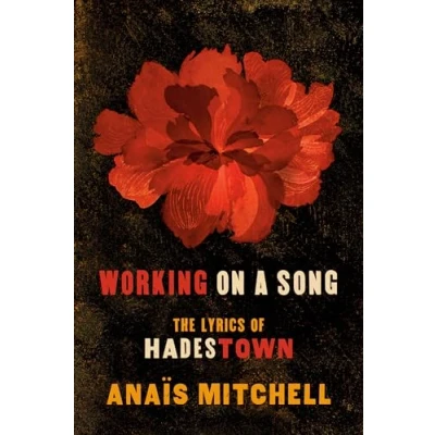 Afbeelding van Working on a Song: The Lyrics of HADESTOWN