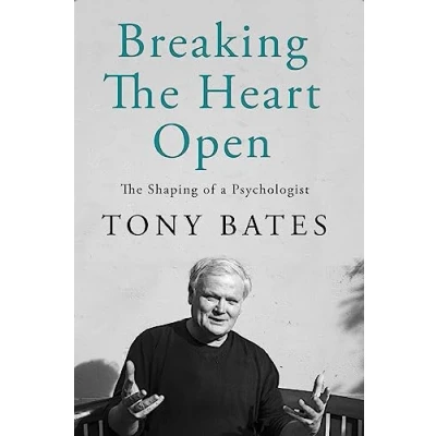 Afbeelding van Breaking The Heart Open: Shaping of a Psychologist