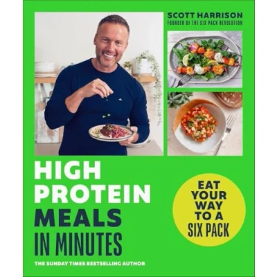 Afbeelding van Eat Your Way to a Six Pack: High Protein Meals in Minutes
