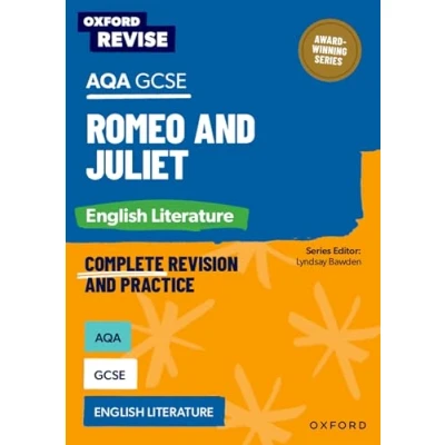 Afbeelding van Oxford Revise: AQA GCSE English Literature: Romeo and Juliet
