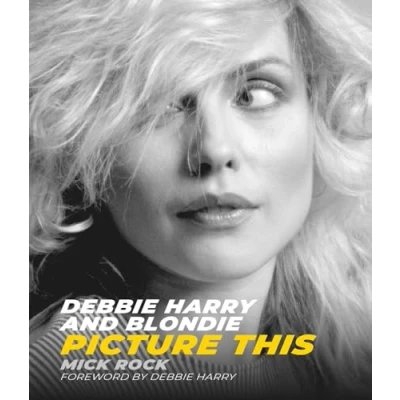 Afbeelding van Debbie Harry and Blondie: Picture This