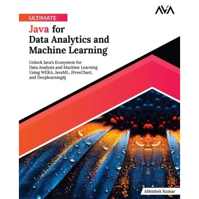 Afbeelding van Ultimate Java for Data Analytics and Machine Learning