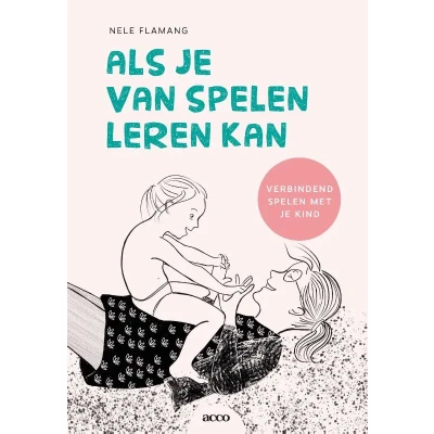 Afbeelding van Als je van spelen leren kan (Paperback)