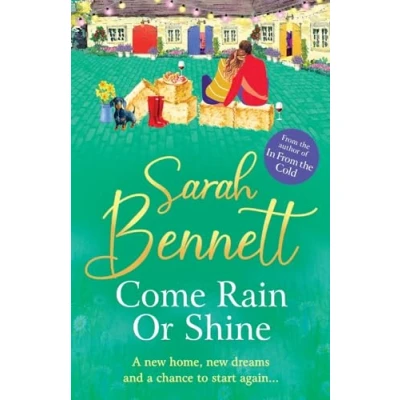 Afbeelding van Come Rain or Shine: A completely heartwarming, romantic read from Sarah Bennett for 2024
