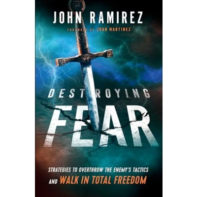 Afbeelding van Destroying Fear Strategies to Overthrow the Enemy`s Tactics and Walk in Total Freedom