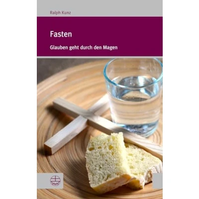 Afbeelding van Fasten: Glauben geht durch den Magen. Mit einem Beitrag von Simon Peng Keller: 42