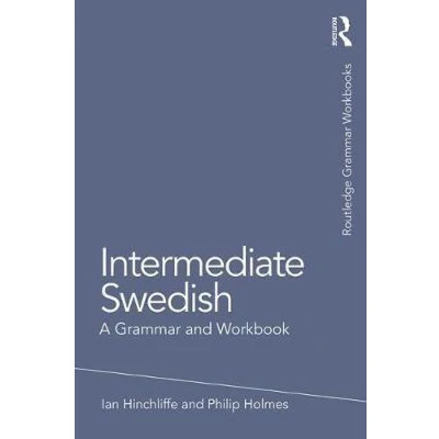 Afbeelding van Intermediate Swedish: A Grammar and Workbook