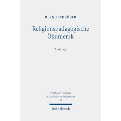 Afbeelding van Praktische Theologie in Geschichte und Gegenwart Religionspädagogische Ökumenik