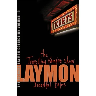 Afbeelding van The Richard Laymon Collection Volume 15: Travelling Vampire Show &amp; Dreadful Tales