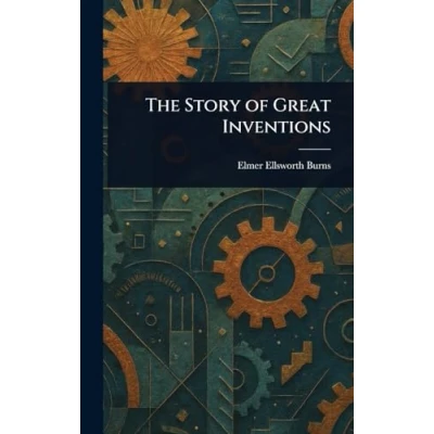 Afbeelding van The Story of Great Inventions