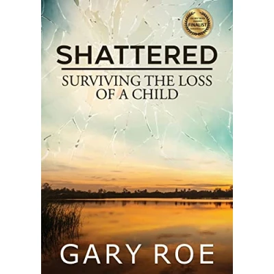 Afbeelding van Shattered: Surviving the Loss of a Child (Large Print)