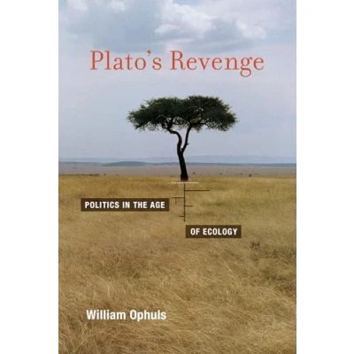 Afbeelding van Plato&#039;s Revenge: Politics in the Age of Ecology