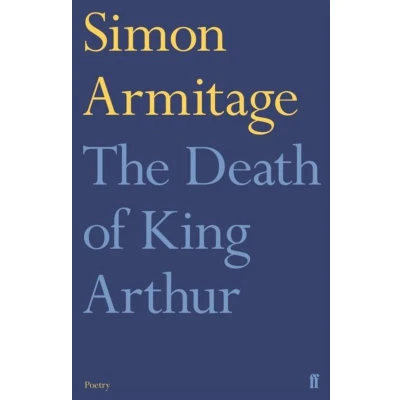 Afbeelding van The Death of King Arthur: Simon Armitage
