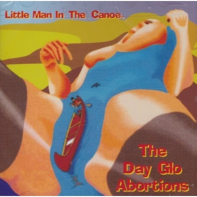 Afbeelding van Dayglo Abortions Little Man In A Canoe (LP)