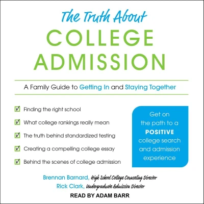 Afbeelding van The Truth about College Admission: A Family Guide to Getting In and Staying Together
