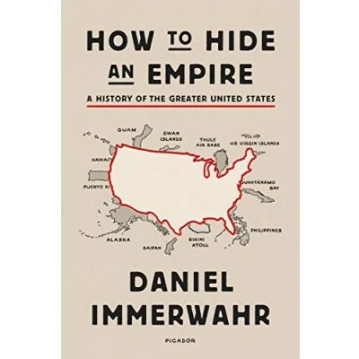 Afbeelding van How to Hide an Empire: A History of the Greater United States