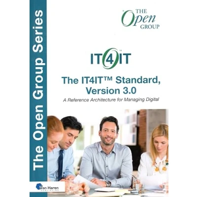 Afbeelding van The IT4IT™ Standard Version 3.0: A Reference Architecture for Managing Digital