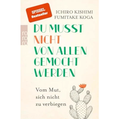 Afbeelding van Du musst nicht von allen gemocht werden: Vom Mut, sich zu verbiegen