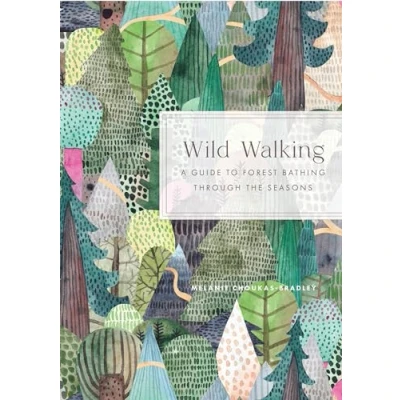 Afbeelding van Wild Walking: A Guide to Forest Bathing through the Seasons
