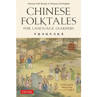 Afbeelding van Chinese Folktales for Language Learners: Famous Folk Stories in and English (Free online Audio Recordings)
