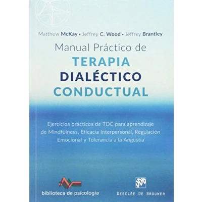 Afbeelding van Manual práctico de Terapia Dialéctico Conductual. Ejercicios prácticos TDC para aprendizaje Mindfulness, Eficacia Interpersonal, Regulación Emocional y Tolerancia a la Angustia: 217