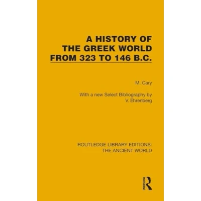 Afbeelding van Routledge Library Editions: the Ancient World A History of Greek from 323 to 146 B.C.