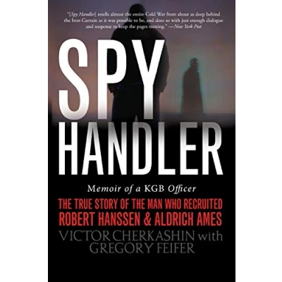 Afbeelding van Spy Handler: Memoir of a KGB Officer: the True Story Man Who Recruited Robert Hanssen and Aldrich Ames