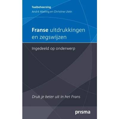 Afbeelding van Franse uitdrukkingen en zegswijzen ingedeeld op onderwerp