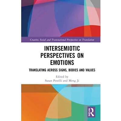 Afbeelding van Intersemiotic Perspectives on Emotions: Translating across Signs, Bodies and Values