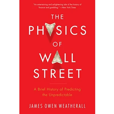 Afbeelding van the Physics of Wall Street: A Brief History Predicting Unpredictable