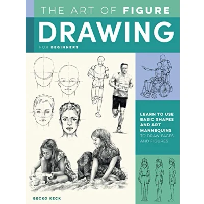 Afbeelding van The art of Figure Drawing for Beginners: Learn to use basic shapes and mannequins draw faces figures