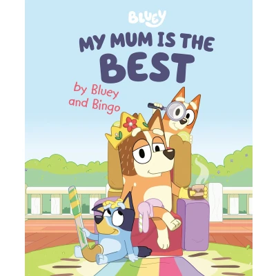 Afbeelding van Bluey My Mum Is the Best by and Bingo