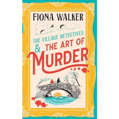Afbeelding van the Art of Murder: BRAND NEW charming cozy mystery full twists and turns from Fiona Walker for 2024