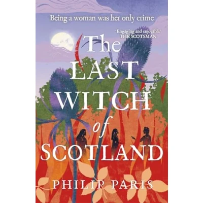 Afbeelding van The Last Witch of Scotland: A bewitching story based on true events