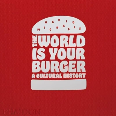 Afbeelding van The World is Your Burger