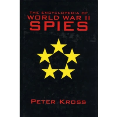 Afbeelding van The Encyclopedia of World War II Spies
