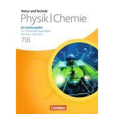 Afbeelding van Natur und Technik Physik/Chemie 7./8. Schuljahr. Schülerbuch. Grundausgabe mit Differenzierungsangebot Nordrhein Westfalen