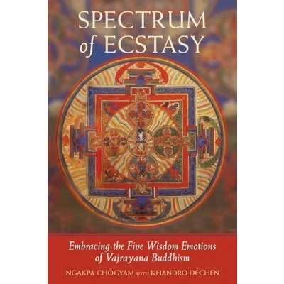 Afbeelding van Spectrum of Ecstasy: The Five Wisdom Emotions According to Vajrayana Buddhism