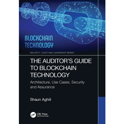 Afbeelding van The Auditor’s Guide to Blockchain Technology: Architecture, Use Cases, Security and Assurance