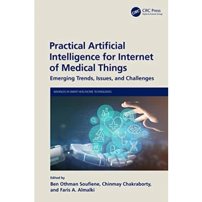 Afbeelding van Practical Artificial Intelligence for Internet of Medical Things: Emerging Trends, Issues, and Challenges