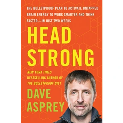 Afbeelding van Head Strong: The Bulletproof Plan to Activate Untapped Brain Energy Work Smarter and Think Faster in Just Two Weeks: 3