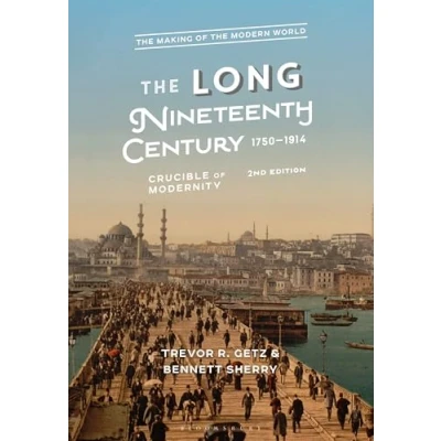Afbeelding van The Long Nineteenth Century, 1750 1914: Crucible of Modernity
