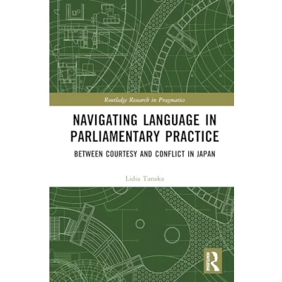 Afbeelding van Routledge Research in Pragmatics Navigating Language Parliamentary Practice