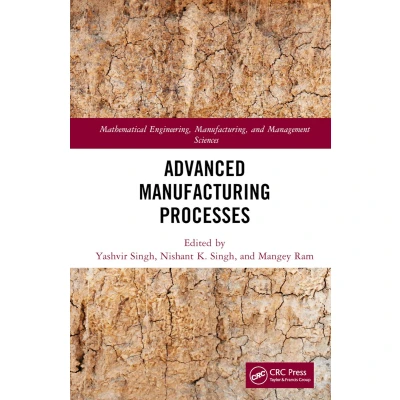 Afbeelding van Mathematical Engineering, Manufacturing, and Management Sciences Advanced Manufacturing Processes