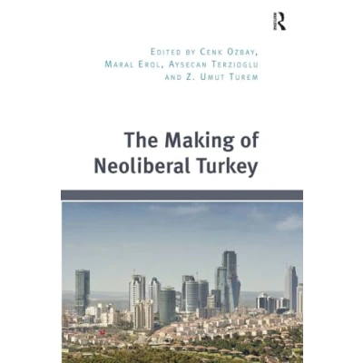 Afbeelding van The Making of Neoliberal Turkey
