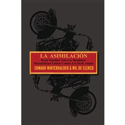 Afbeelding van La Asimilacion: Rock Machine Volverse Bandidos Motociclistas Unidos Contra Los Hells Angels