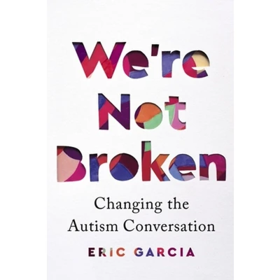 Afbeelding van We&#039;re Not Broken: Changing the Autism Conversation