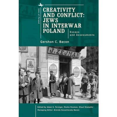 Afbeelding van Creativity and Conflict. Jews in Interwar Poland.