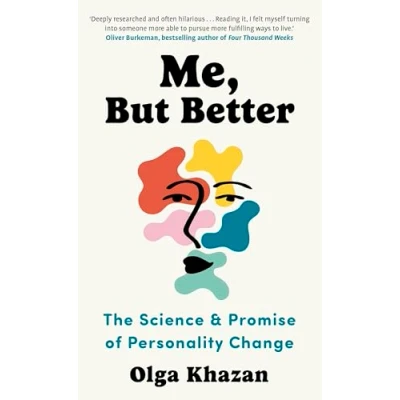 Afbeelding van Me, But Better: The Science and Promise of Personality Change