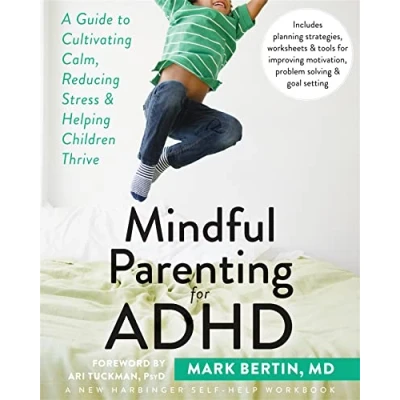 Afbeelding van Mindful Parenting for ADHD: A Guide to Cultivating Calm, Reducing Stress, and Helping Children Thrive